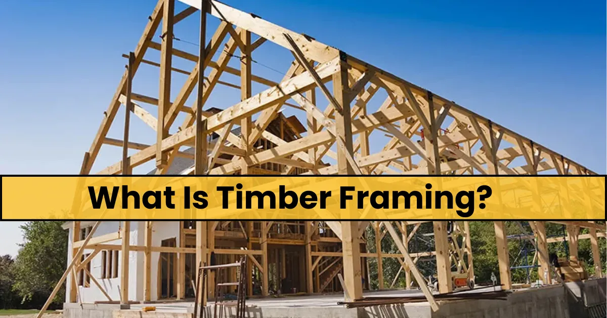 blog - what is timber framing