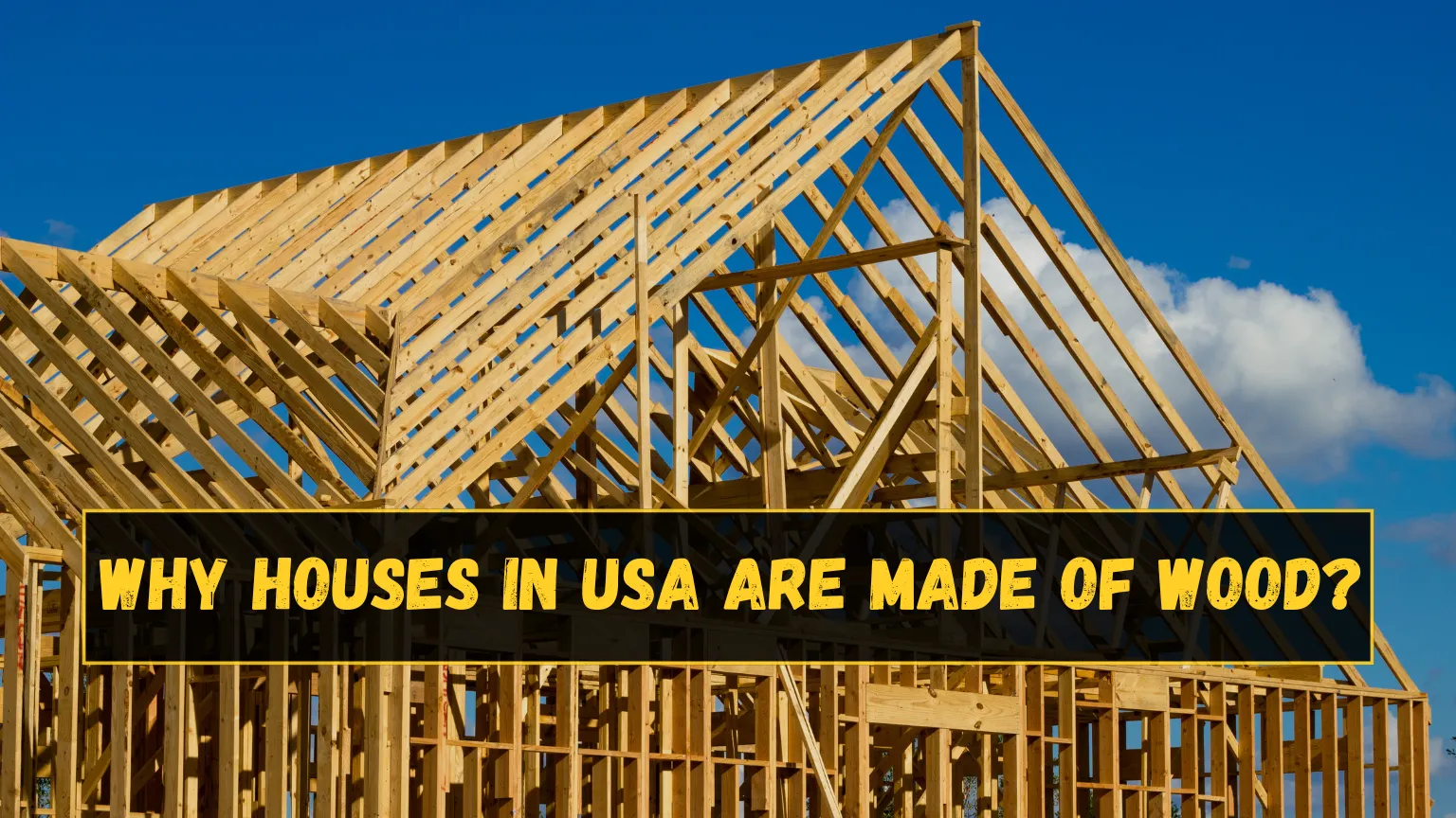 Why Houses in Usa Are Made of Wood